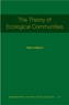 The Theory of Ecological Communities (MPB-57)