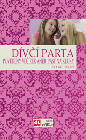 Dívčí parta: Povedený večírek, aneb, Past na kluky