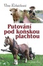 Putování pod koňskou plachtou