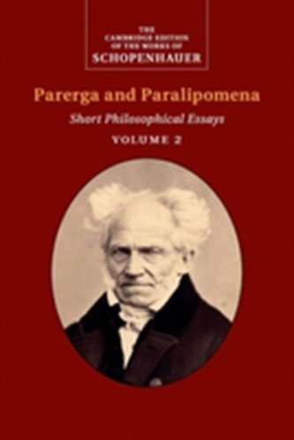 Schopenhauer: Parerga and Paralipomena  : Volume 2