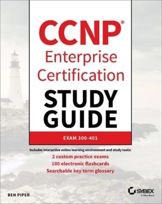 CCNP Enterprise Certification Study Guide: Implementing and Operating Cisco Enterprise Network Core Technologies