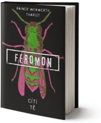 Feromon: Cítí tě