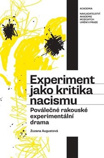 Experiment jako kritika nacismu. Poválečné rakouské experimentální drama