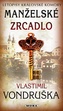 Manželské zrcadlo - Letopisy královské komory