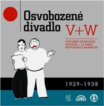 Osvobozené divadlo V+W 1929 + 1938