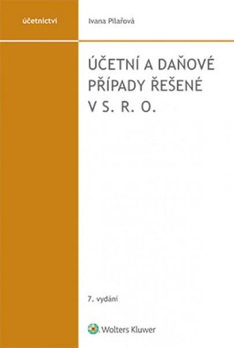 Účetní a daňové případy řešené v s. r. o.