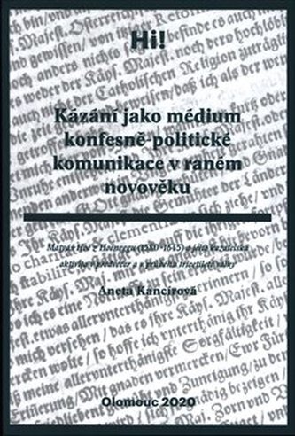 Kázání jako médium konfesně-politické komunikace v raném novověku