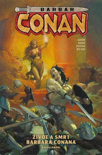 Barbar Conan 1 - Život a smrt barbara Conana 1 Barbar Conan 1 - Život a smrt barbara Conana 1