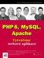 PHP6, MySQL, Apache
