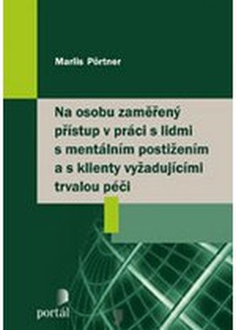 Na osobu zaměřený přístup v práci s lidmi s mentálním postižením...