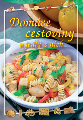 Domáce cestoviny a jedlá z nich