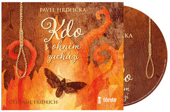 Kdo s ohněm zachází - audioknihovna
