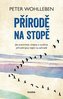 Přírodě na stopě - Jak pozorovat, chápat a využívat přírodní jevy nejen na zahradě
