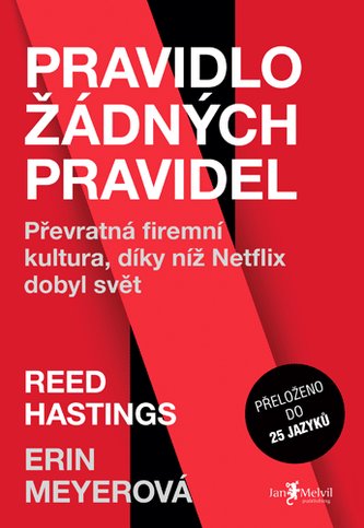 Pravidlo žádných pravidel – Převratná firemní kultura, díky níž Netflix dobyl svět
