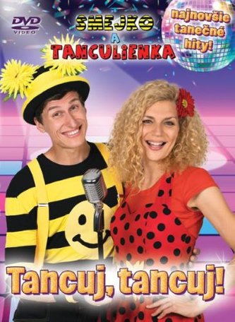 Smejko a Tanculienka: Tancuj Tancuj! (DVD) Smejko a Tanculienka: Tancuj Tancuj! (DVD)