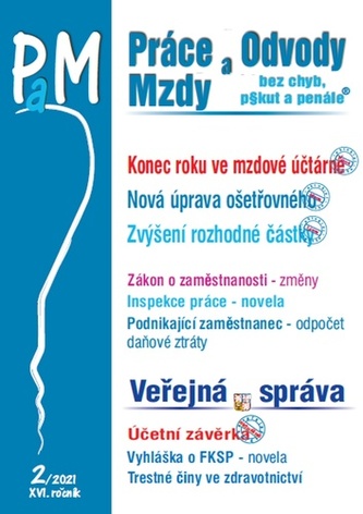 Práce a mzdy 2/2021 – Konec roku ve mzdové účtárně