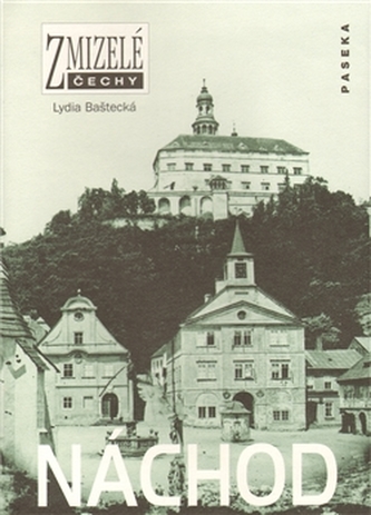 Zmizelé Čechy Náchod