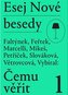 Esej Nové besedy - Čemu věřit