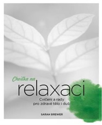 Chvilka na relaxaci Chvilka na relaxaci