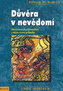Důvěra v nevědomí