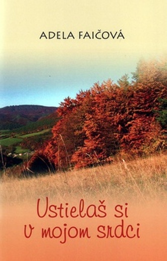 Ustielaš si v mojom srdci Ustielaš si v mojom srdci