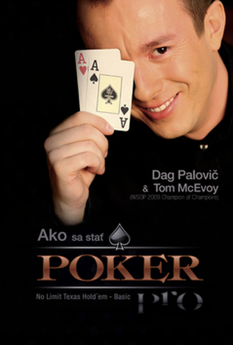 Ako sa stať POKER PRO Ako sa stať POKER PRO