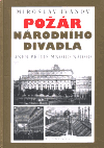 Požár Národního divadla aneb příliš mnoho náhod
