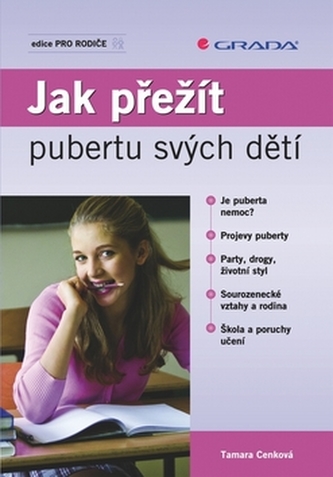 Jak přežít pubertu svých dětí Jak přežít pubertu svých dětí
