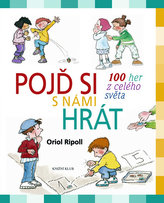 Pojď si s námi hrát - 100 her z celého světa
