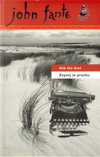 Zeptej se prachu Ask the dust Zeptej se prachu Ask the dust