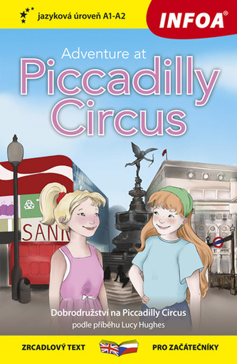 Dobrodružství na Piccadilly Circus / Adventure at Piccadilly Circus - Zrcadlová četba (A1-A2)