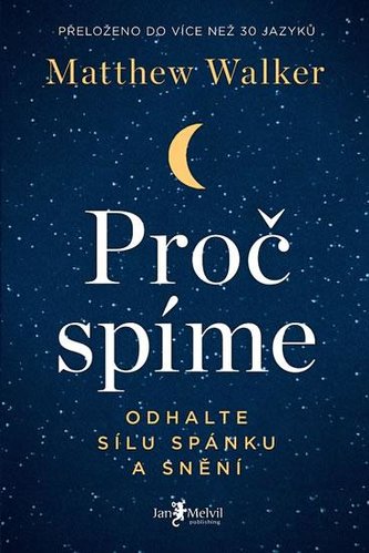 Proč spíme – Odhalte sílu spánku a snění (nové vydání)