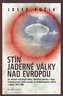 Stín jaderné války nad Evropou