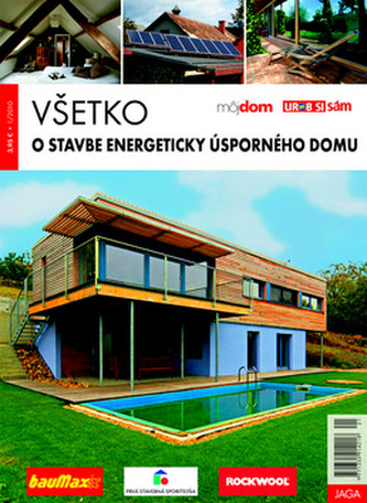 Všetko o stavbe energeticky úsporného domu Všetko o stavbe energeticky úsporného domu
