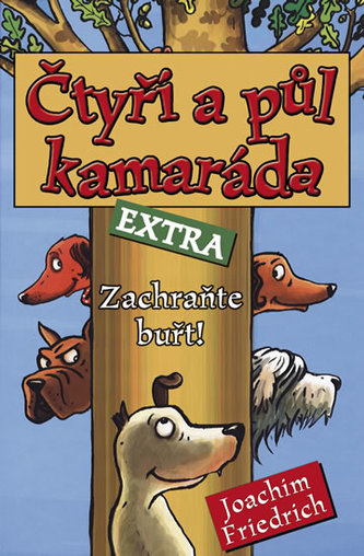 Čtyři a půl kamaráda Extra Zachraňte buřt!