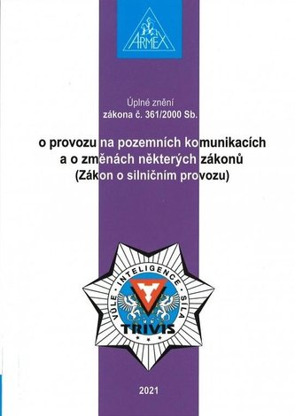 Zákon o provozu na pozemních komunikacích (Zákon o silničním provozu) č. 361/2000 Sb.