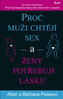 Proč muži chtějí sex a ženy potřebují lásku