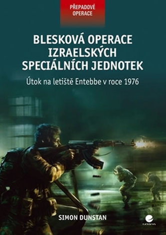 Blesková operace izraelských speciálních jednotek Blesková operace izraelských speciálních jednotek