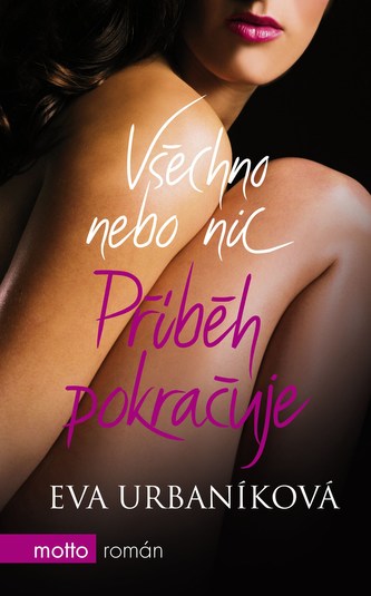 Všechno nebo nic Příběh pokračuje