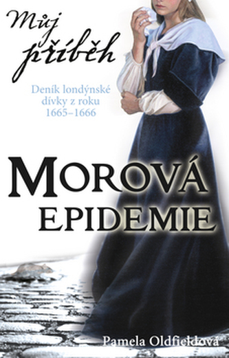 Můj příběh Morová epidemie