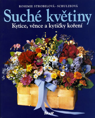 Suché květiny Kytice, věnce a kytičky koření