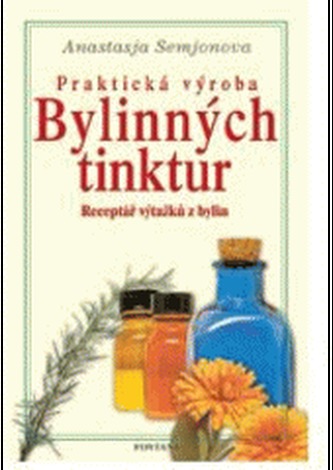 Praktická výroba bylinných tinktur