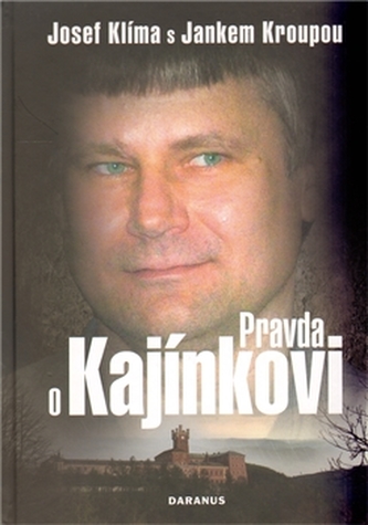 Pravda o Kajínkovi Pravda o Kajínkovi