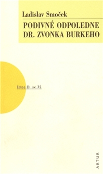 Podivné odpoledne dr. Zvonka Burkeho