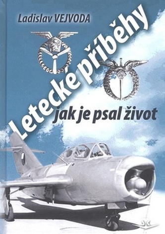Letecké příběhy jak je psal život