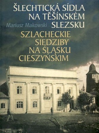 Šlechtická sídla na Těšínském Slezsku