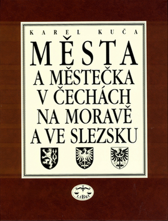 Města a městečka v Čechách, na Moravě a ve Slezsku / 1.díl A-G