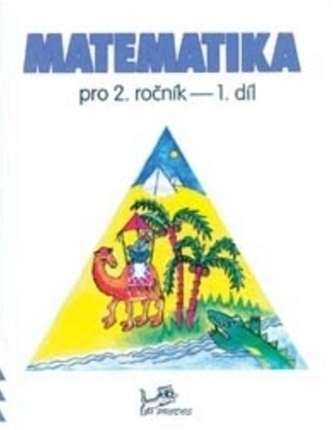 Matematika pro 2. ročník 1. díl Matematika pro 2. ročník 1. díl