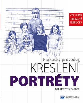 Portréty Praktický průvodce kreslení