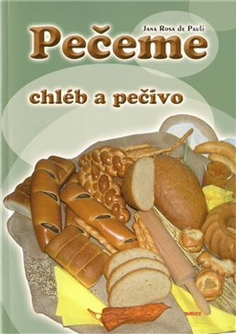 Pečeme chleba a pečivo